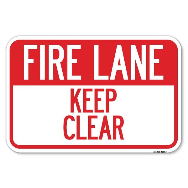Signmission Fire Lane Keep Clear Heavy-Gauge Aluminum Sign, 12" x 18", A-1218-23983 A-1218-23983
